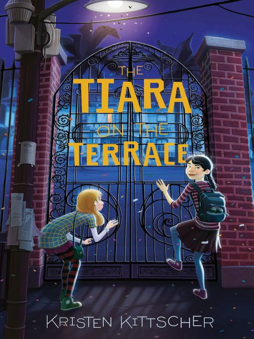 Title details for The Tiara on the Terrace by Kristen Kittscher - Available